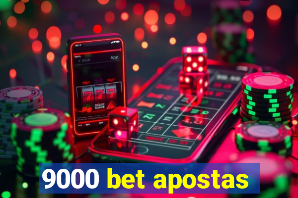 9000 bet apostas